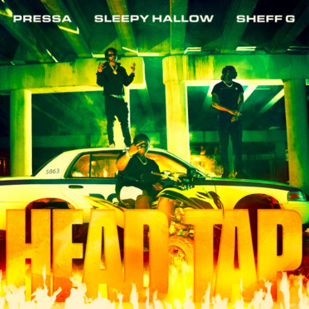 Pressa Sleepy Hallow Sheff G Head Tap Lyrics LyricsFa