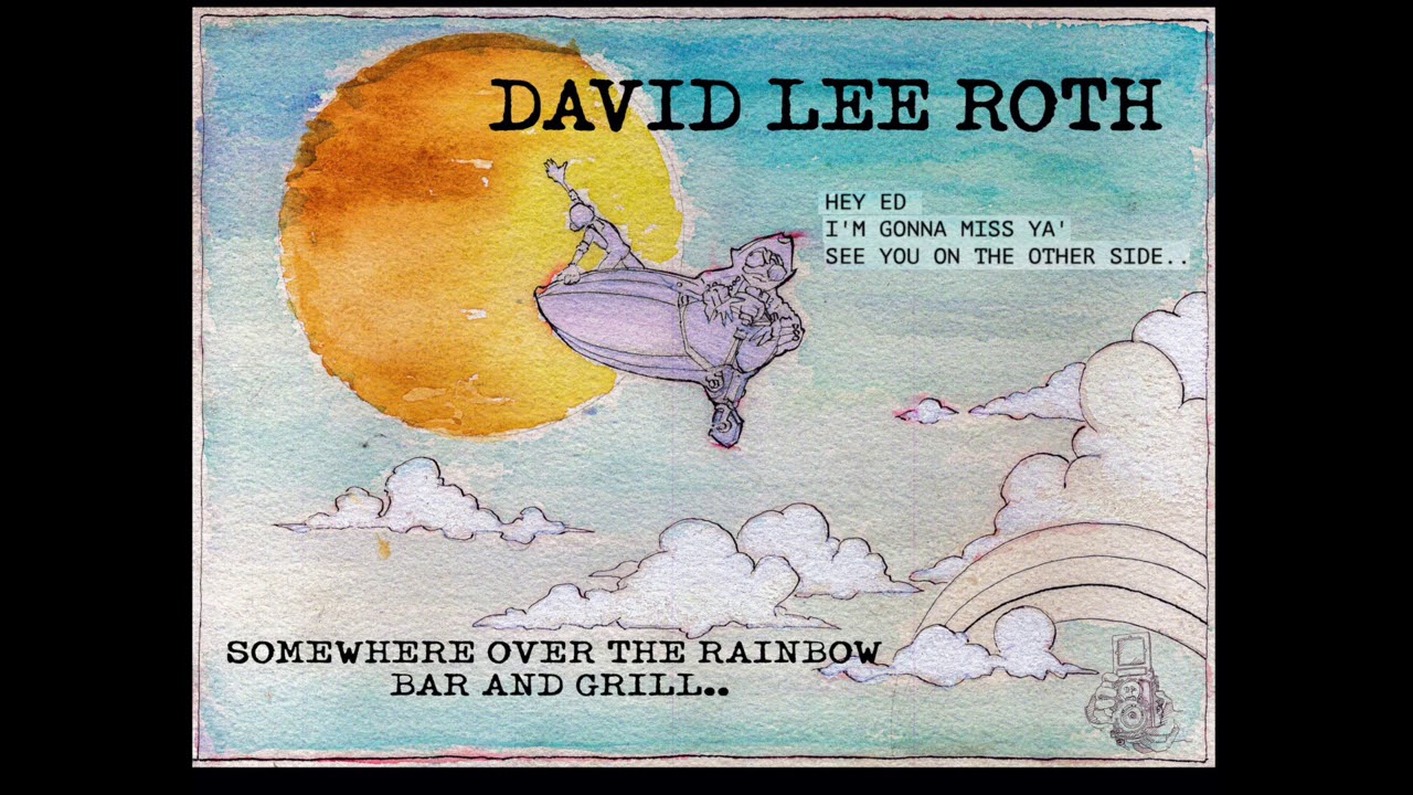 David Lee Roth Somewhere Over The Rainbow Bar And Grill Lyrics Lyricsfa Com