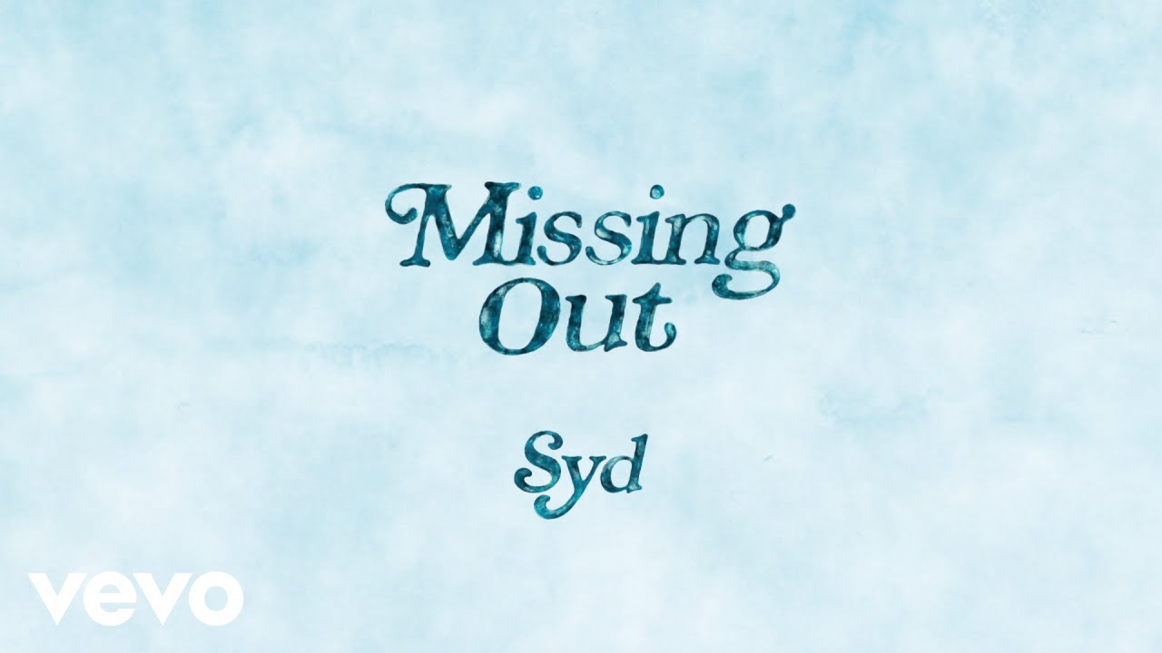 Syd Missing Out Lyrics Lyricsfa Com
