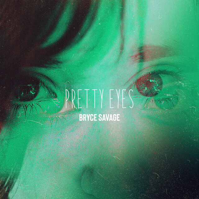 Bryce Savage Pretty Eyes Lyrics LyricsFA